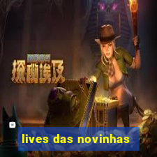 lives das novinhas